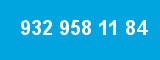 932 958 11 84